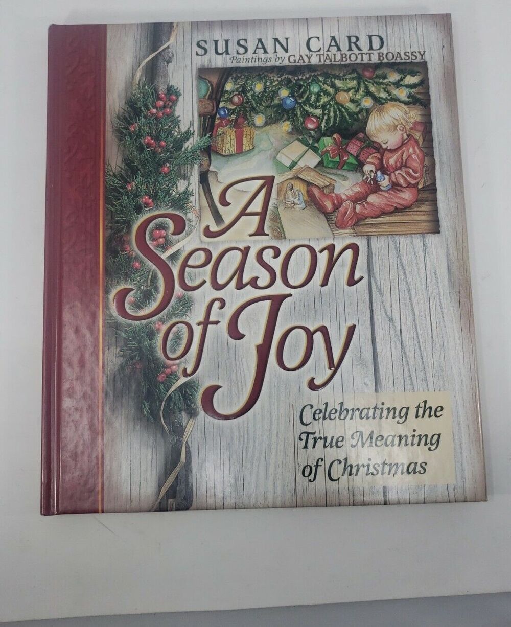 A Season of Joy : Celebrating the True Meaning of Christmas by Susan Card (1999)